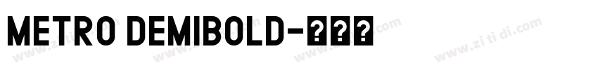 Metro DemiBold字体转换 Metro DemiBold字体转换